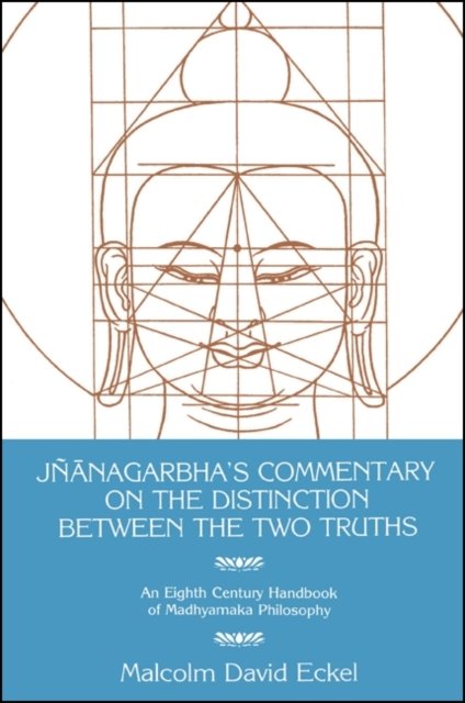 Jnanagarbha's Commentary on the Distinction Between the Two Truths
