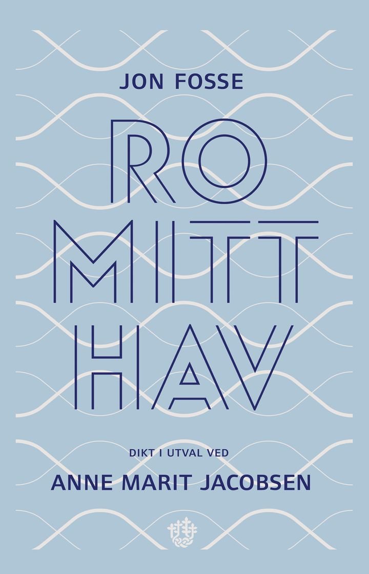 Ro mitt hav - dikt i utval ved Anne Marit Jacobsen