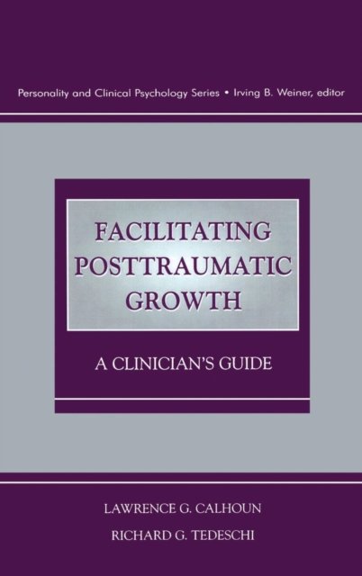 Facilitating Posttraumatic Growth