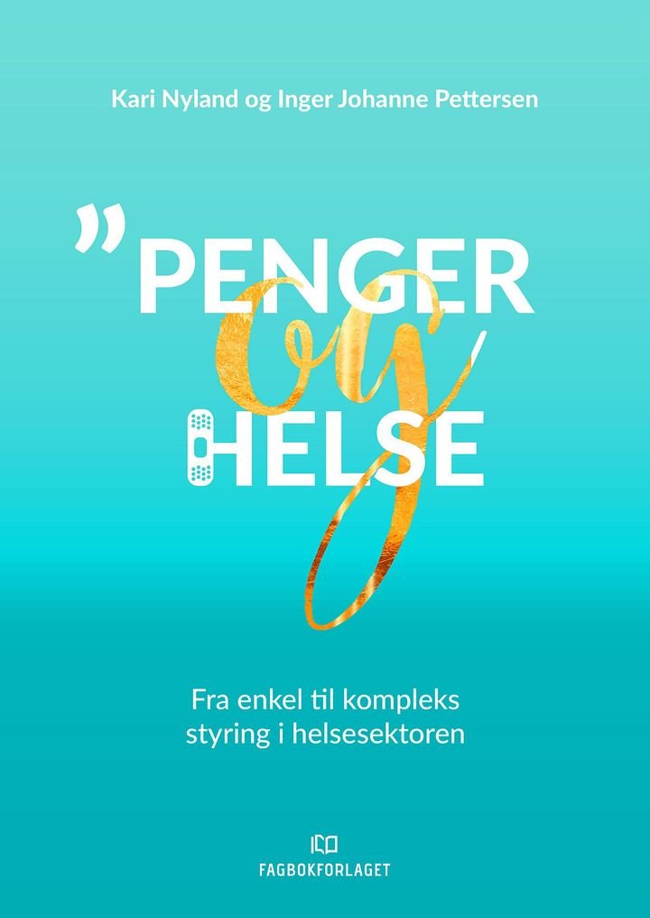 Penger og helse - fra enkel til kompleks styring i helsesektoren