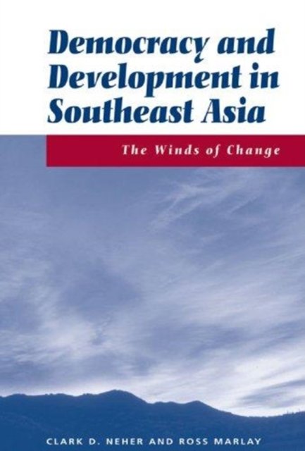 Democracy And Development In Southeast Asia