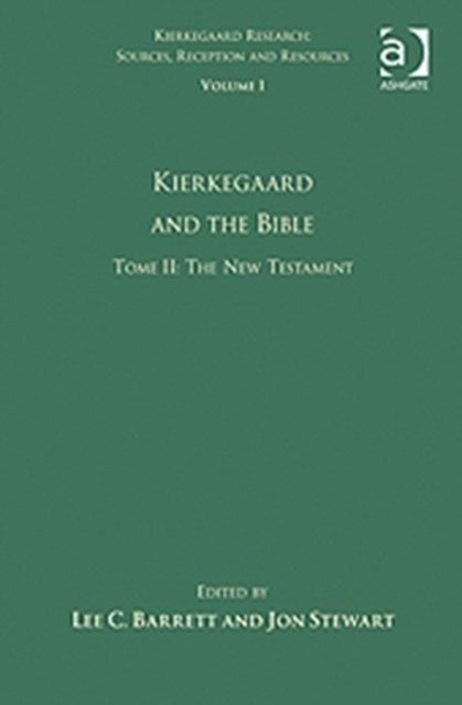 Volume 1, Tome II: Kierkegaard and the Bible - The New Testament