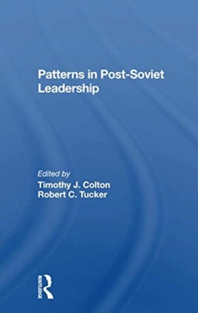 Patterns In Postsoviet Leadership