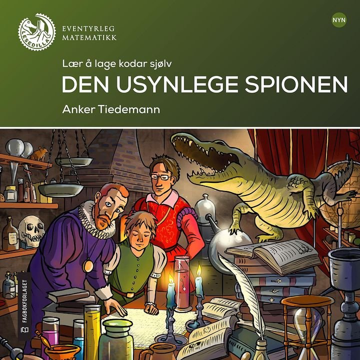Den usynlege spionen - lær å lage kodar sjølv : lesenivå: 6