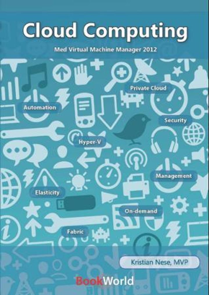Cloud computing - med Virtual machine manager 2012