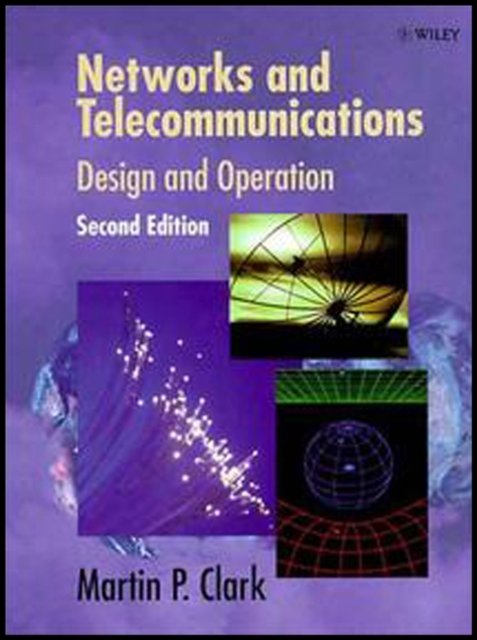 Networks & Telecommunications – Design & Operation 2e