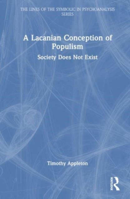 A Lacanian Conception of Populism