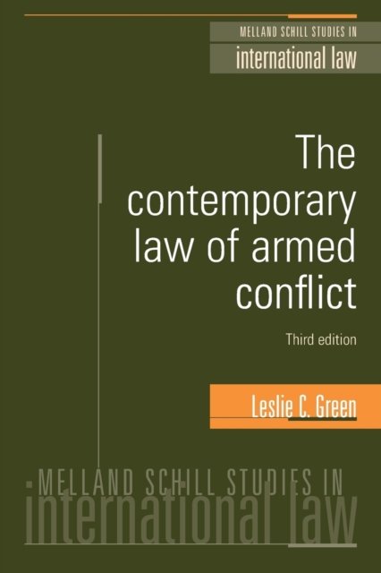 The Contemporary Law of Armed Conflict: Third Edition