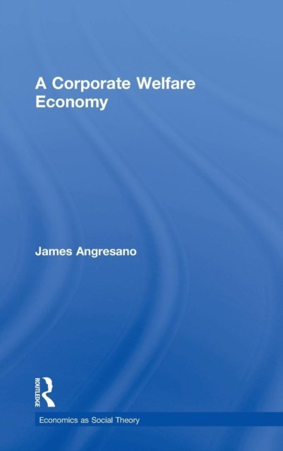 A Corporate Welfare Economy