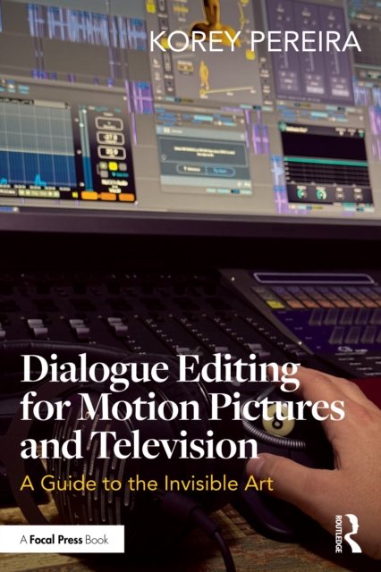 Dialogue Editing for Motion Pictures and Television