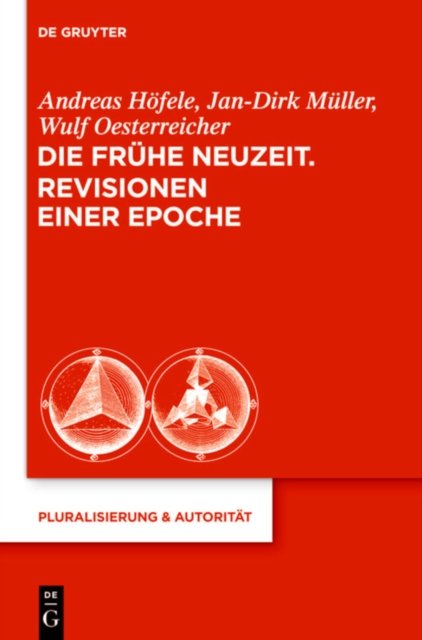 Die Fruhe Neuzeit. Revisionen einer Epoche
