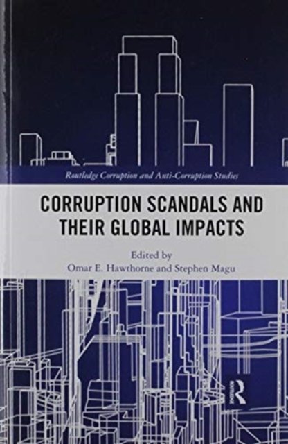 Corruption Scandals and their Global Impacts