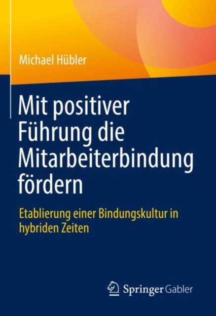Mit positiver Fuhrung die Mitarbeiterbindung fordern