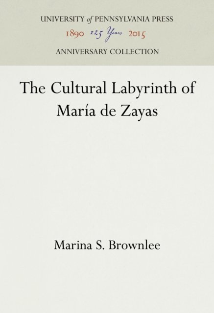 The Cultural Labyrinth of Maria De Zayas