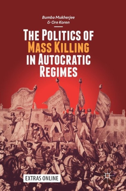 The Politics of Mass Killing in Autocratic Regimes