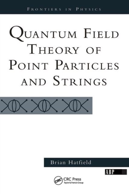 Quantum Field Theory of Point Particles and Strings