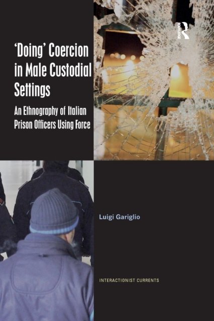 ‘Doing’ Coercion in Male Custodial Settings