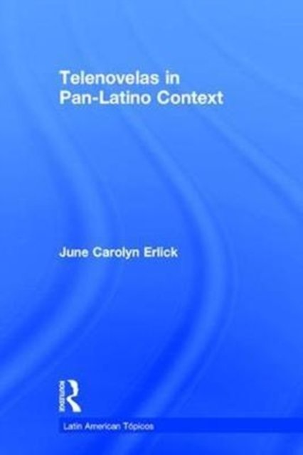 Telenovelas in Pan-Latino Context
