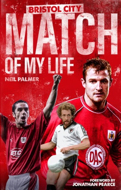 Bristol City Match of My Life