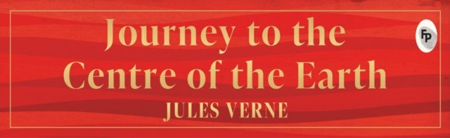 Journey to the Centre of the Earth