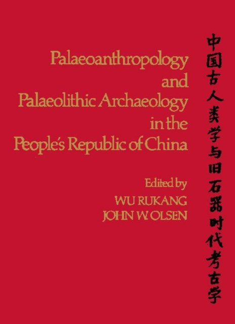 Paleoanthropology and Paleolithic Archaeology in the People''s Republic of China