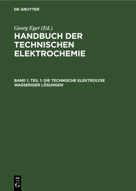 Die Technische Elektrolyse Wasseriger Losungen