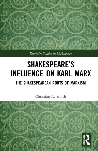 Shakespeare''s Influence on Karl Marx
