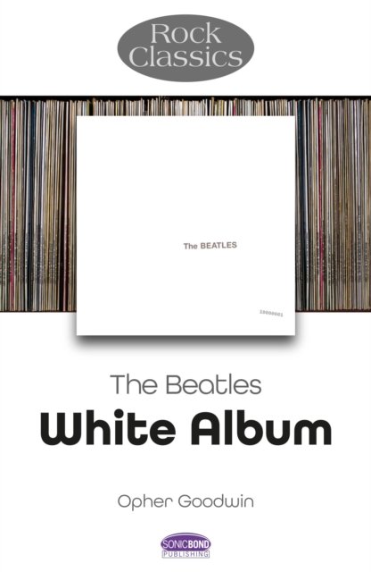 The Beatles: White Album - Rock Classics