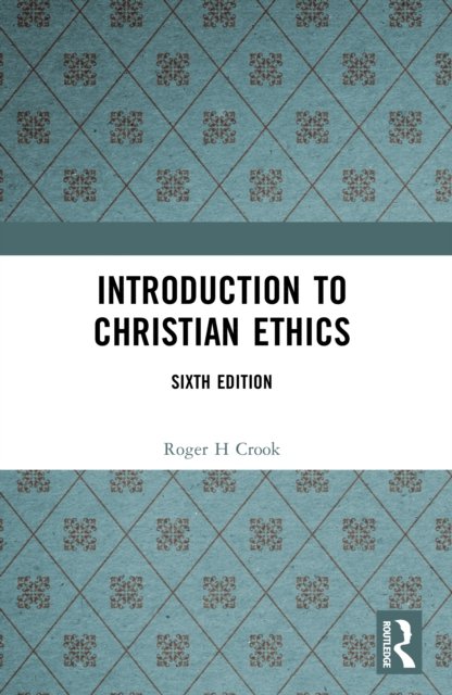 Introduction to Christian Ethics