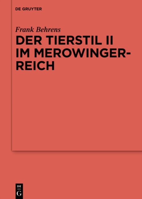 Der Tierstil II Im Merowingerreich