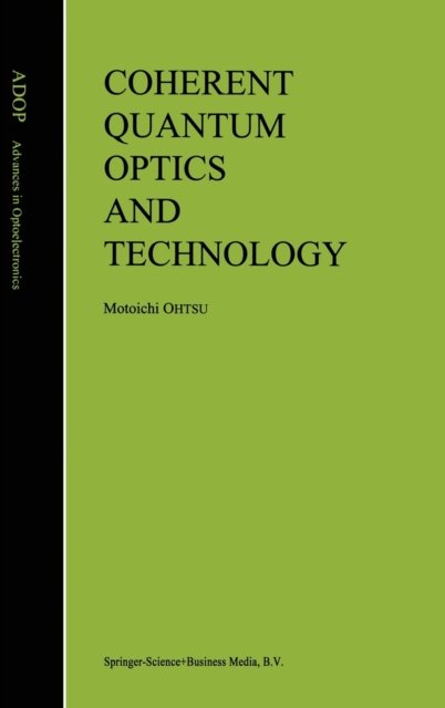 Coherent Quantum Optics and Technology