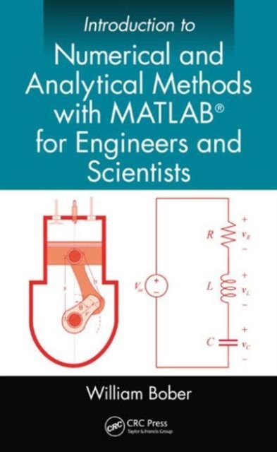 Introduction to Numerical and Analytical Methods with MATLAB® for Engineers and Scientists