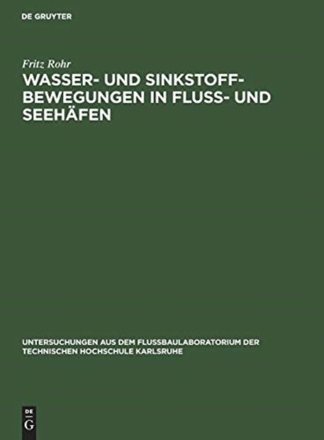 Wasser- Und Sinkstoff-Bewegungen in Fluss- Und Seehafen