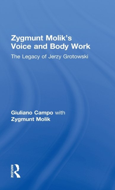 Zygmunt Molik''s Voice and Body Work