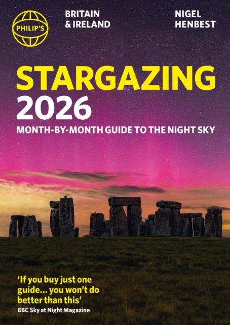 Philip''s 2026 Stargazing Month-by-Month Guide to the Night Sky Britain & Ireland