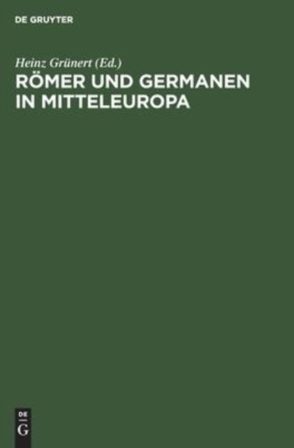 Romer Und Germanen in Mitteleuropa