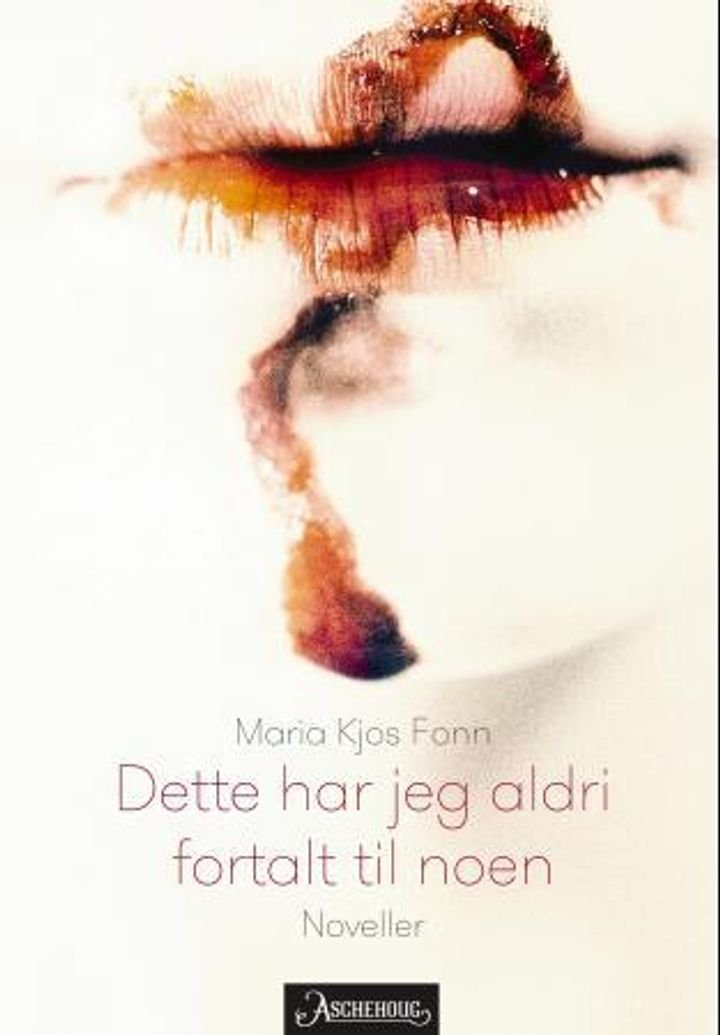 Dette har jeg aldri fortalt til noen - noveller