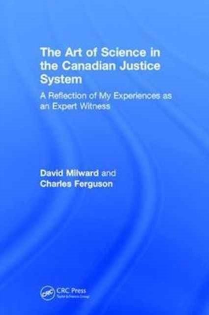 The Art of Science in the Canadian Justice System