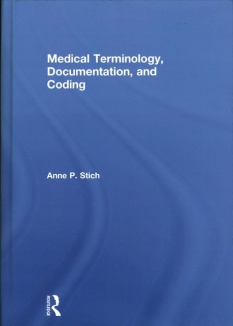 Medical Terminology, Documentation, and Coding