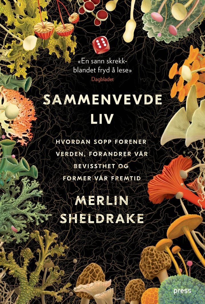 Sammenvevde liv - hvordan sopp forener verden, forandrer vår bevissthet og former vår fremtid