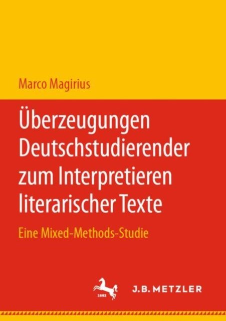 Uberzeugungen Deutschstudierender zum Interpretieren literarischer Texte