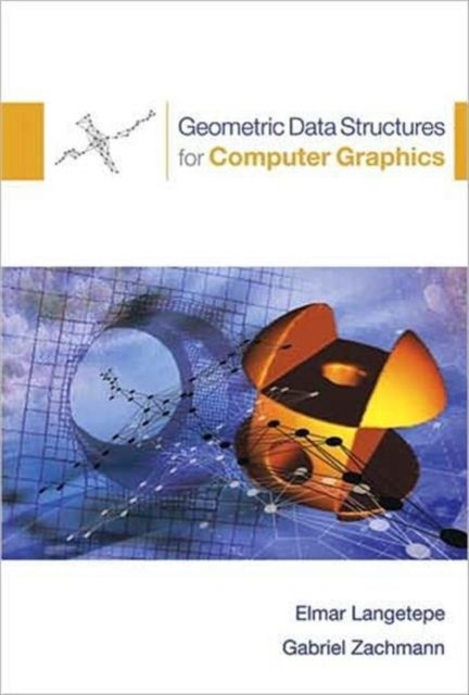 Geometric Data Structures for Computer Graphics