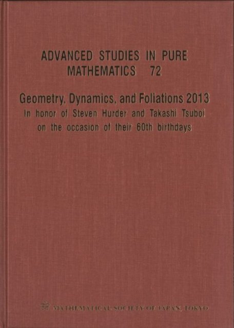 Geometry, Dynamics, And Foliations 2013: In Honor Of Steven Hurder And Takashi Tsuboi On The Occasion Of Their 60th Birthdays