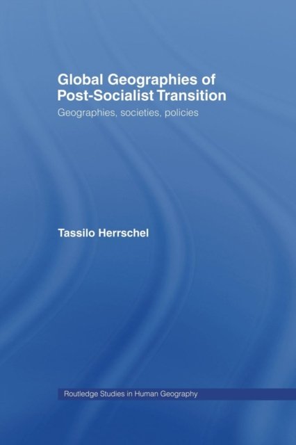 Global Geographies of Post-Socialist Transition