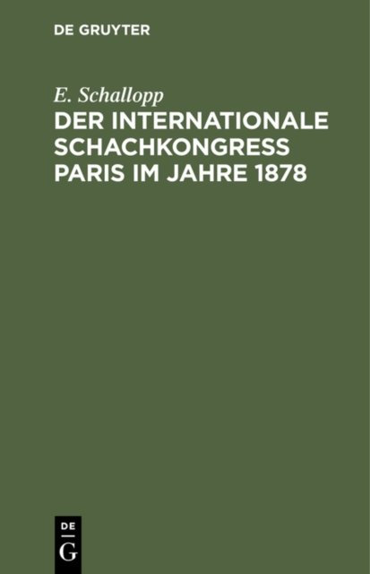 Der Internationale Schachkongress Paris Im Jahre 1878