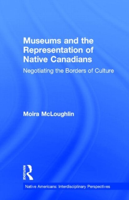 Museums and the Representation of Native Canadians
