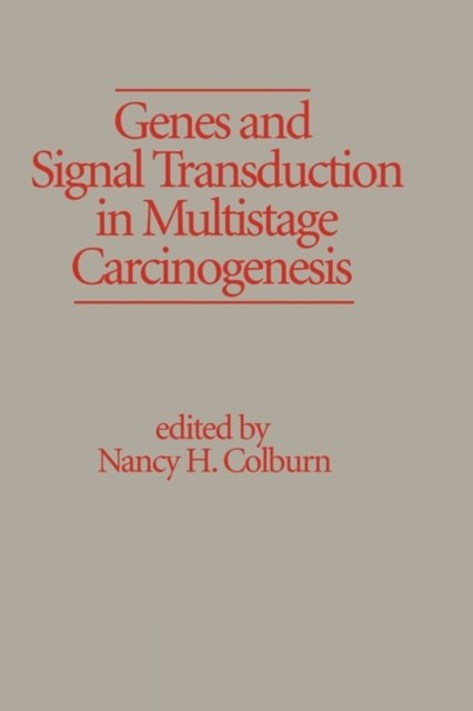 Genes and Signal Transduction in Multistage Carcinogenesis