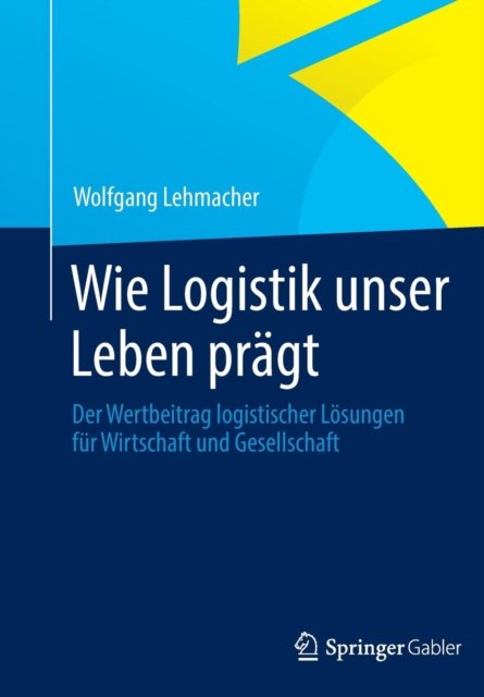 Wie Logistik unser Leben prägt