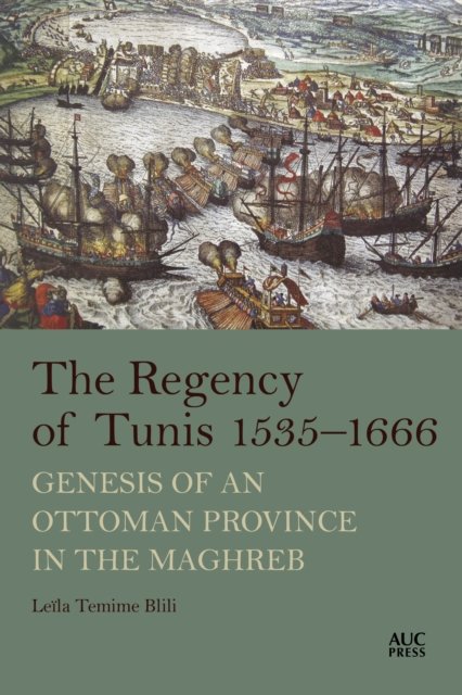 The Regency of Tunis 1535-1666