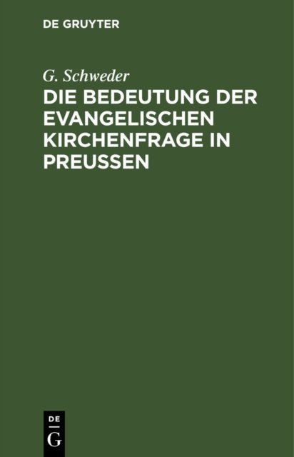 Die Bedeutung Der Evangelischen Kirchenfrage in Preußen